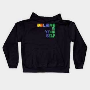 belive in yourself Kids Hoodie